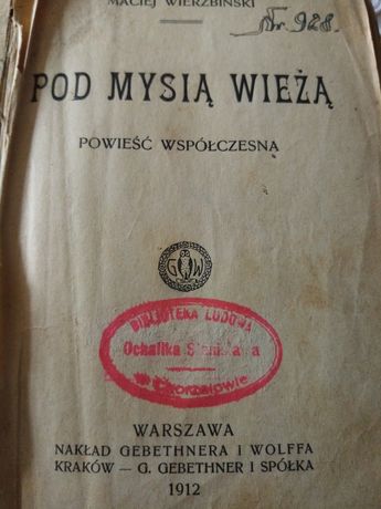 Unikat. Powieść. Maciej Wierzbiński. Pod Mysia Wieża. 1912r