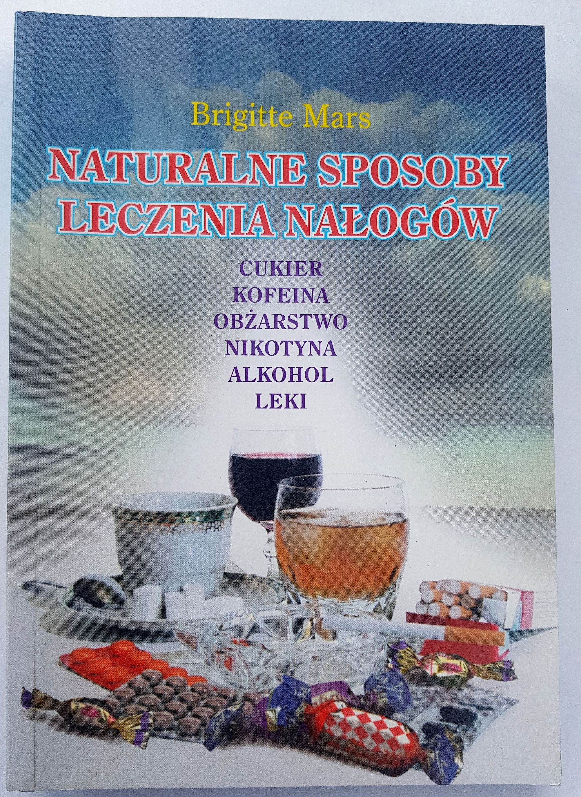 Naturalne sposoby leczenia nałogów Brigitte Mars