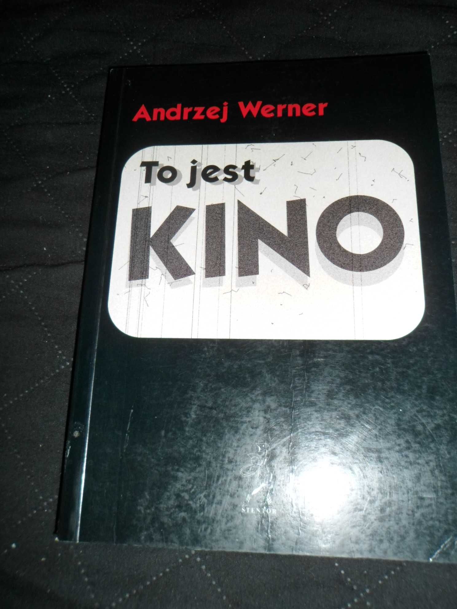 To jest kino - Andrzej Werner