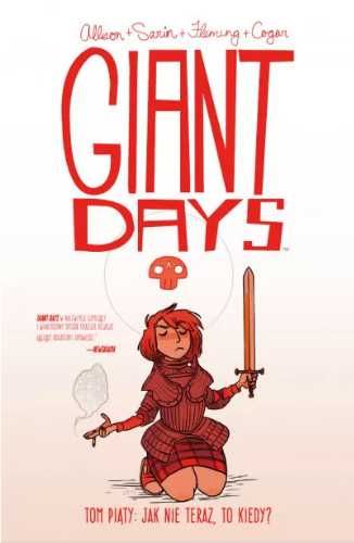 Giant Days T.5 Jak nie teraz, to kiedy? - praca zbiorowa