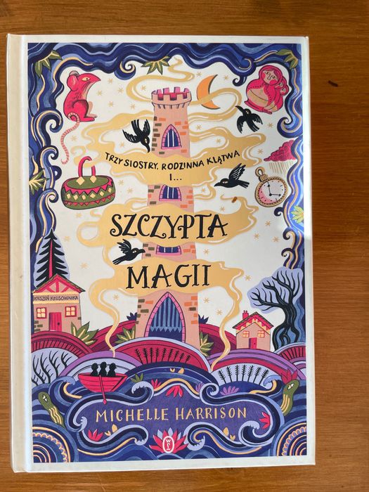 Michelle Harrison , Trzy siostry, rodzinna klątwa i szczypta magii