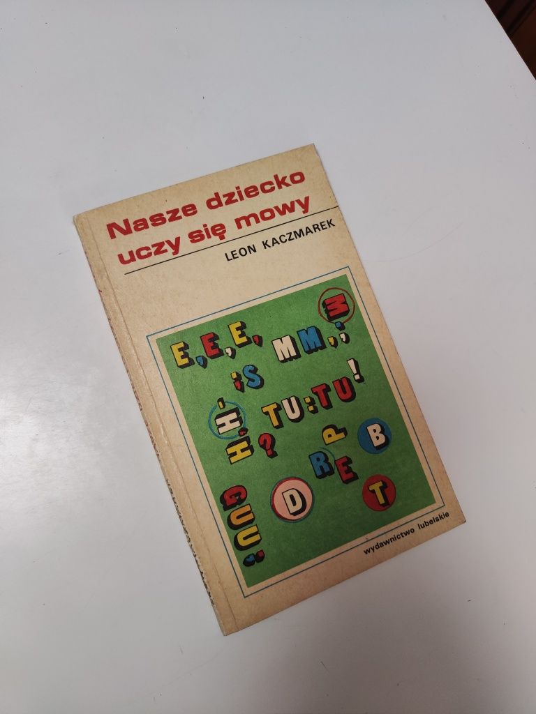 Nasze dziecko uczy się mowy - Leon Kaczmarek "