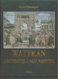 Arcydzieła malarstwa. Watykan + etui - Carlo Pietrangeli