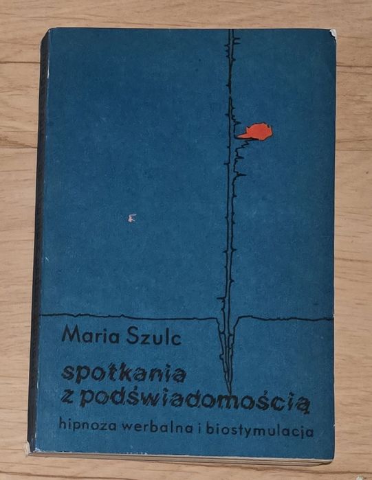 Szulc Maria Spotkania z podświadomością Hipnoza PROMOCJA *
