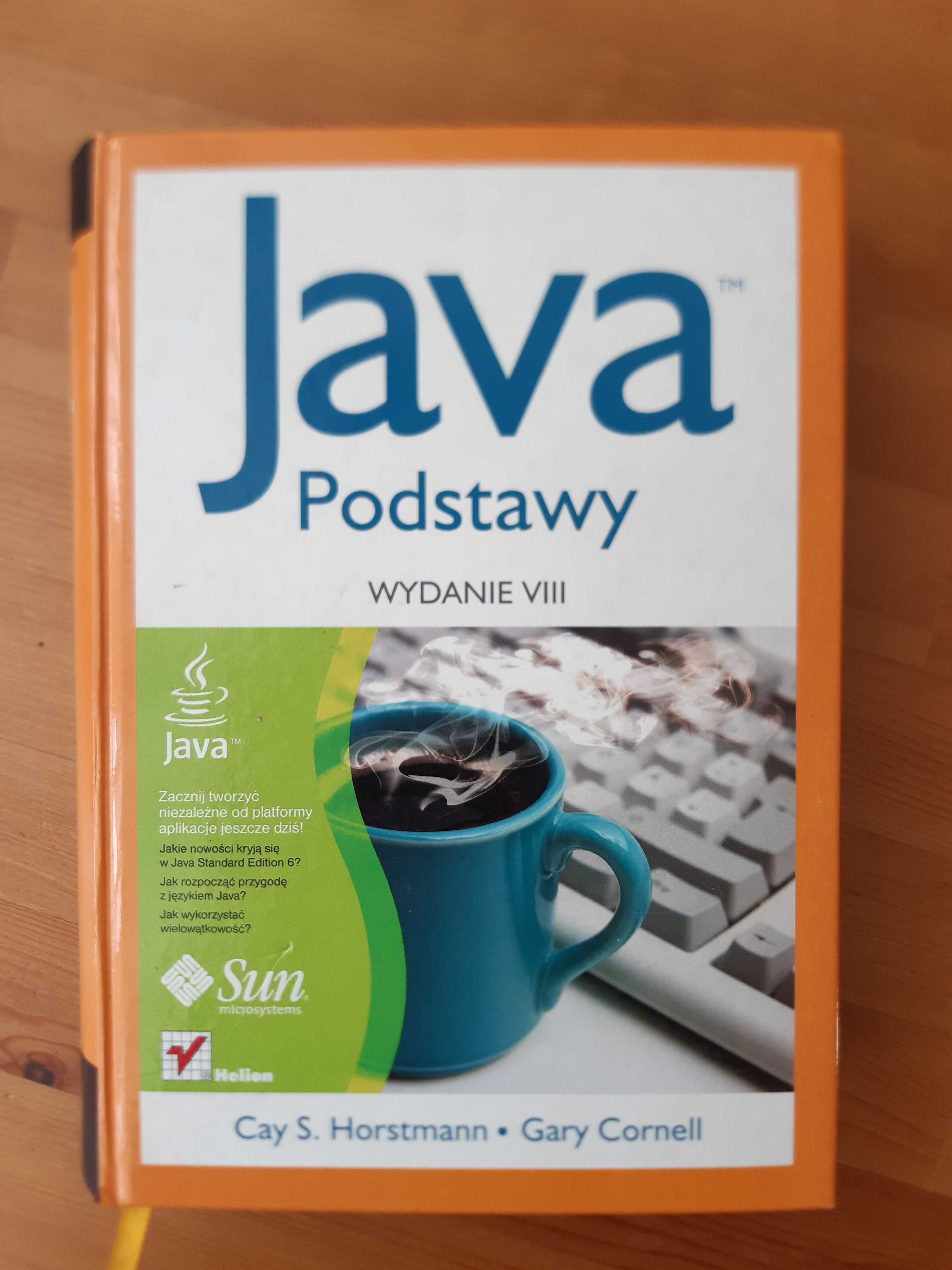 Java Podstawy. Wydanie VIII - Cay S. Horstman, Gary Cornell