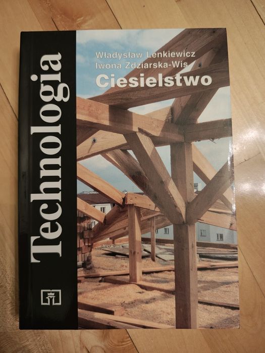 Książka Technologia Ciesielstwo Lenkiewicz, Zdziarska-Wis