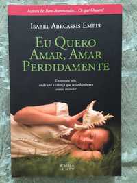 Eu Quero Amar, Amar Perdidamente, de Isabel Abecassis Empis