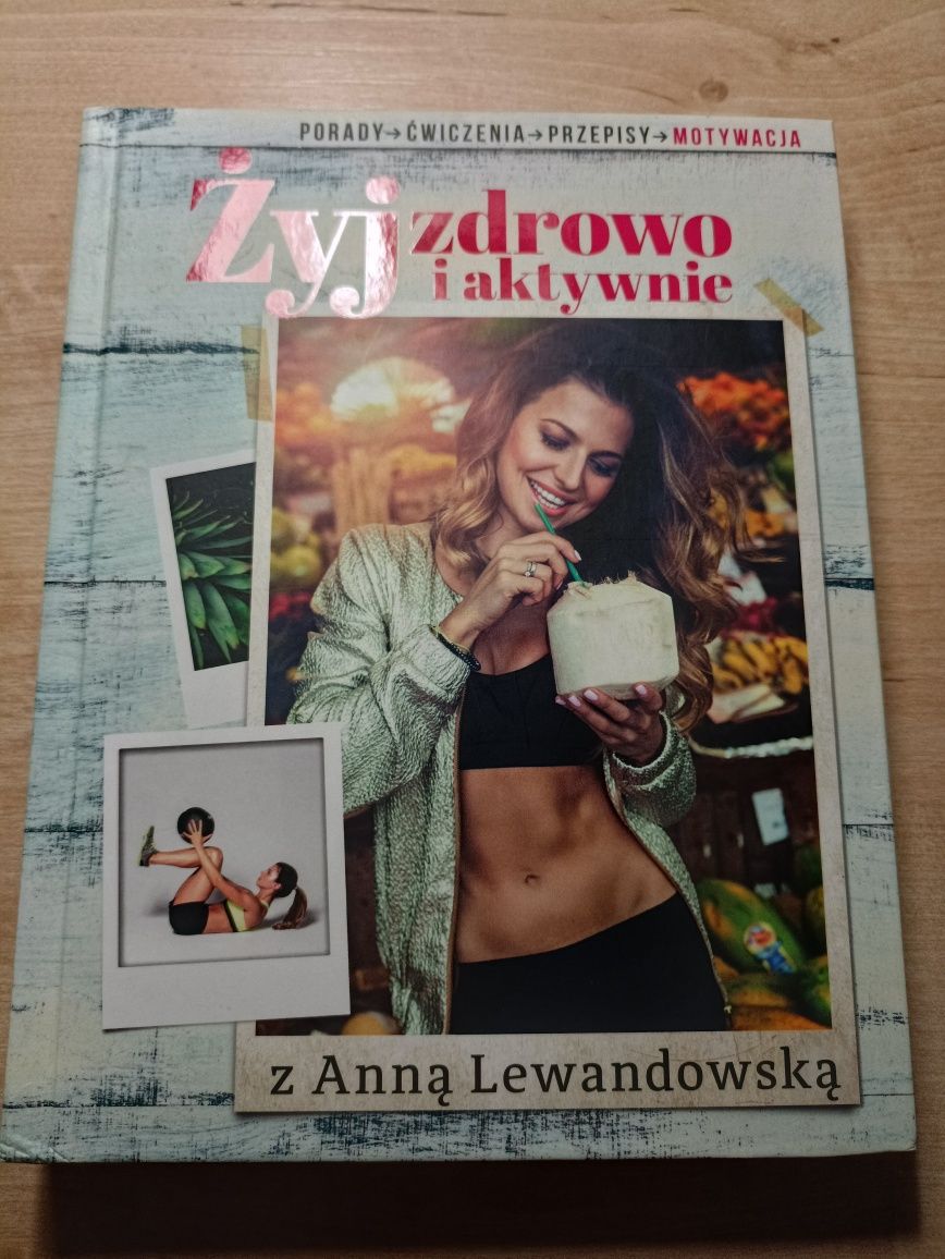 Żyj zdrowo i aktywnie z Anną Lewandowską