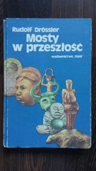 Mosty w przeszłość Rudolf Drössler