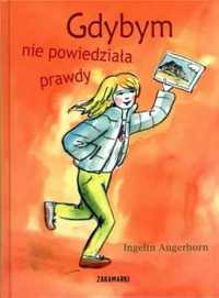 Gdybym nie powiedziała prawdy - Ingelin Angerborn