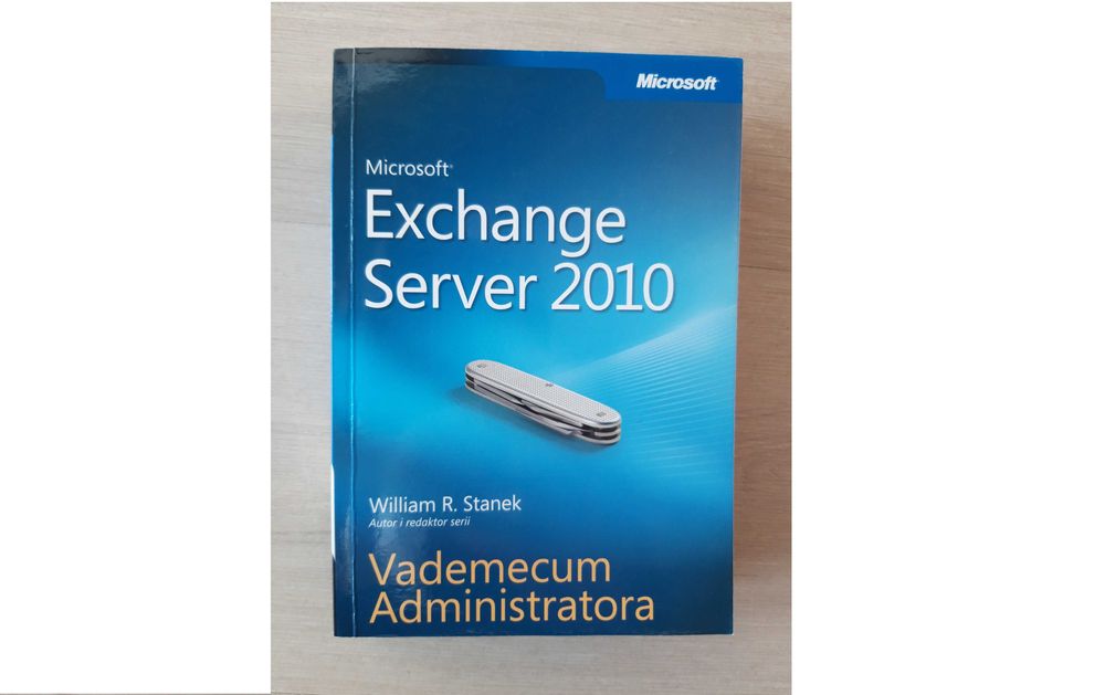 Microsoft Exchange Server 2010 Vademecum Administratora  [Z14]