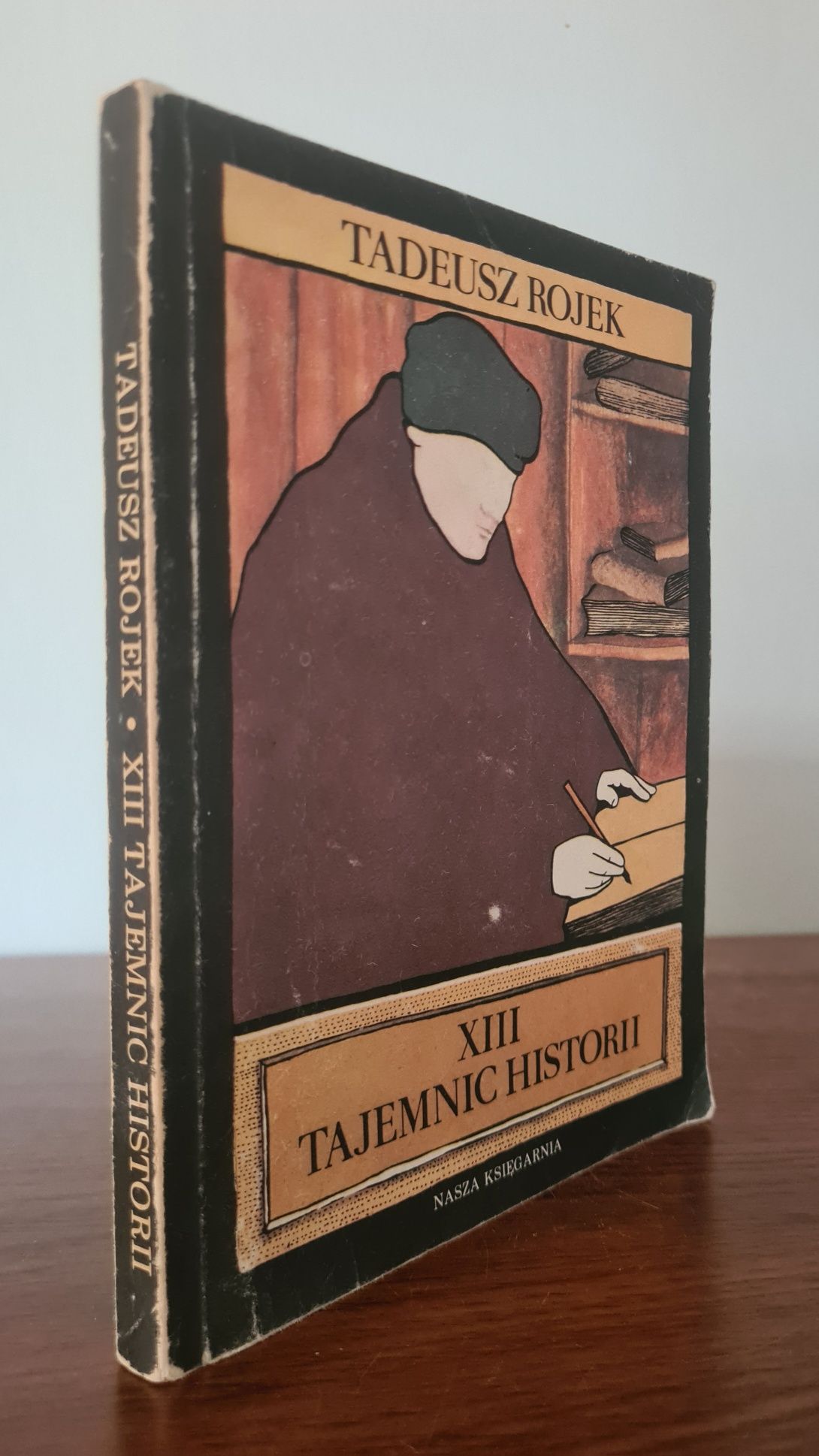 XIII tajemnic historii - Tadeusz Rojek