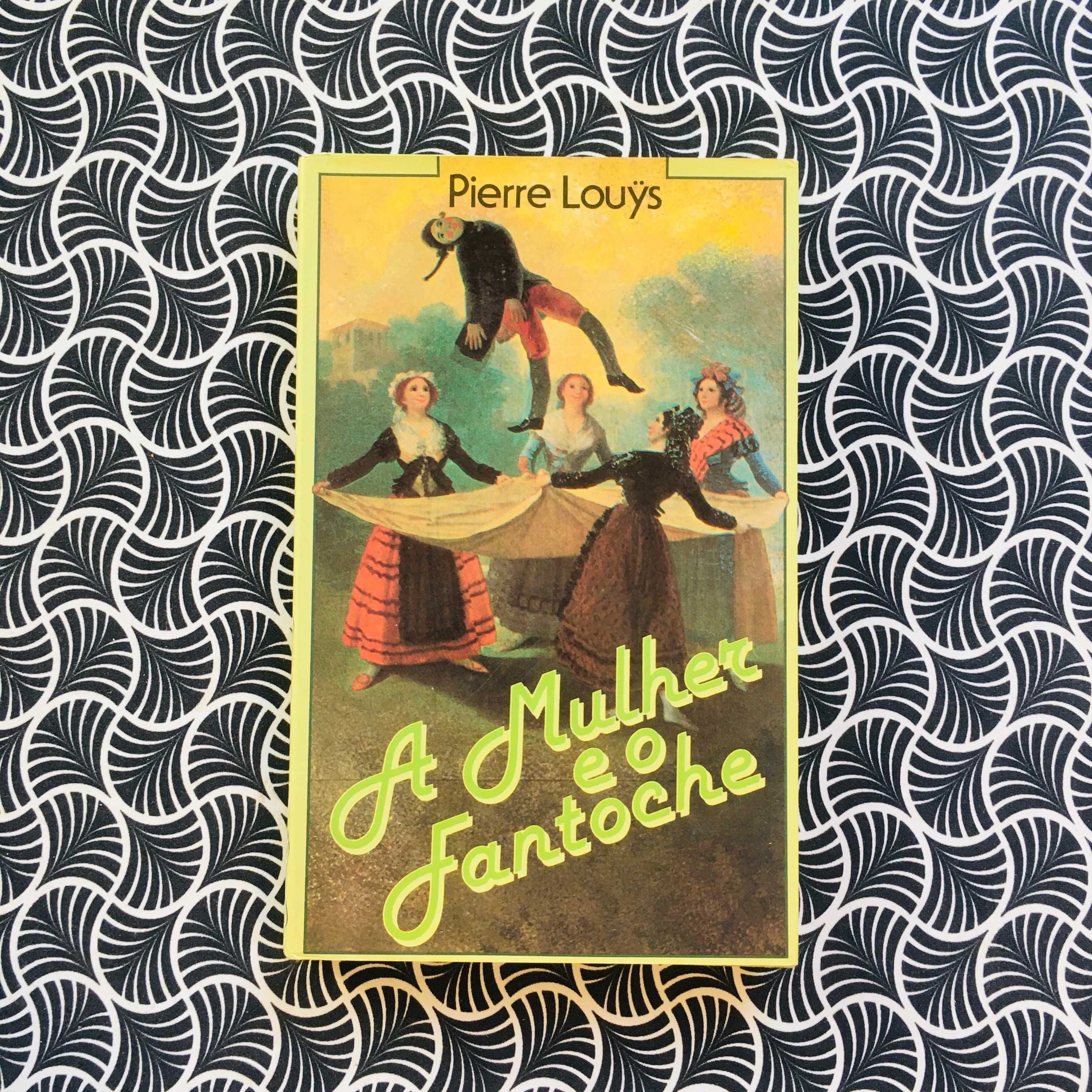 A Mulher e o Fantoche - Pierre Louys