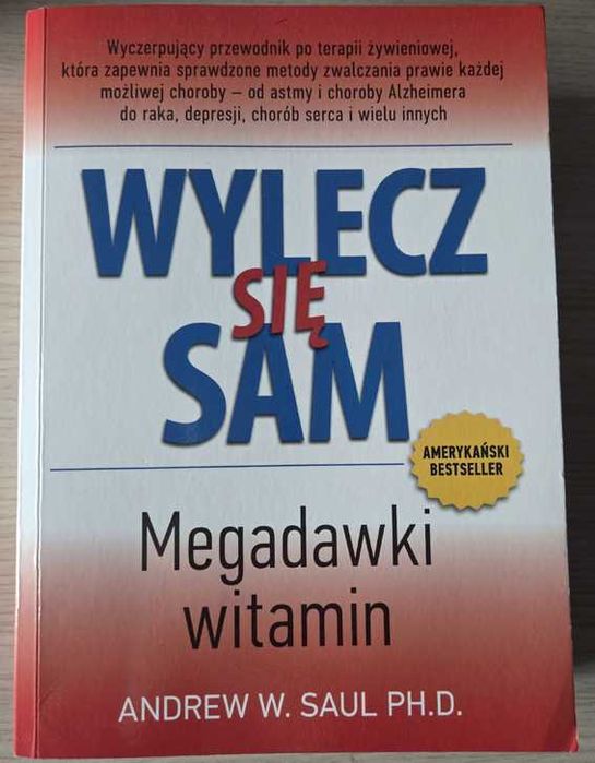 Andrew W. Saul Wylecz się sam Megadawki witamin 2016