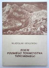 Dzieje Polskiego Towarzystwa Tatrzańskiego - Krygowski PTT PTTK Tatry