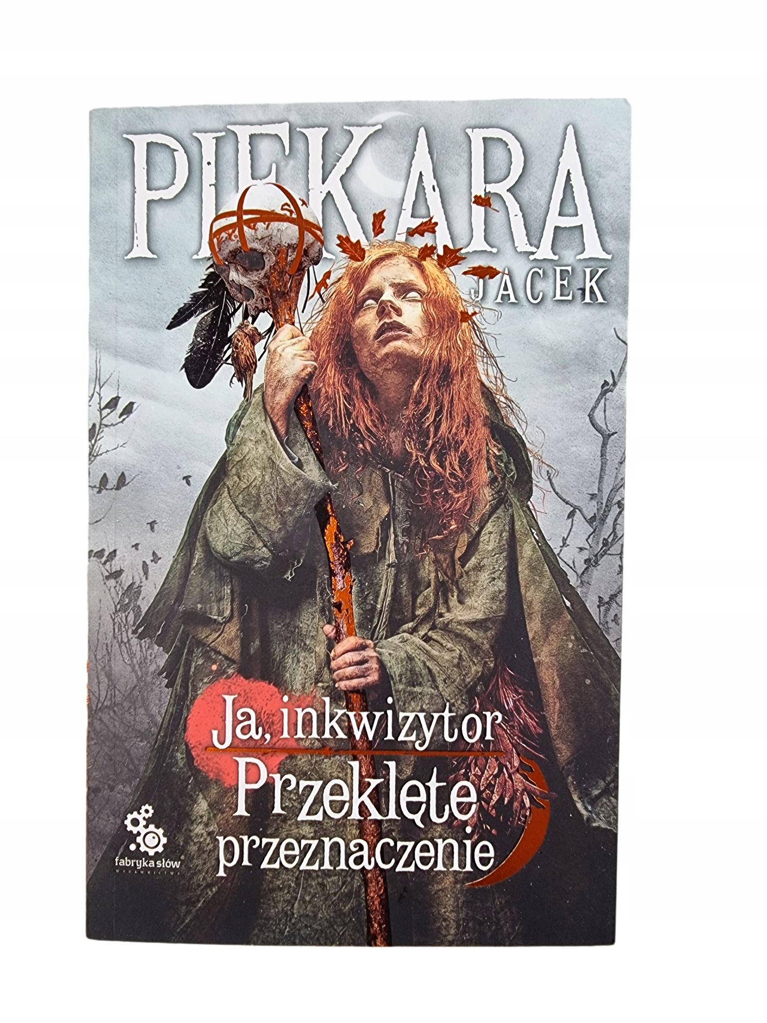 Przeklęte Przeznaczenie / Jacek Piekara