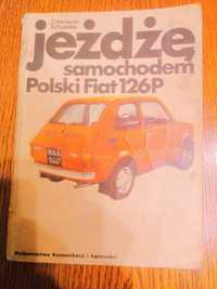Książka jeżdżę samochodem Polski Fiat 126 p