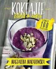 Koktajle Klinika soku
Autor: Magdalena Makarowska
