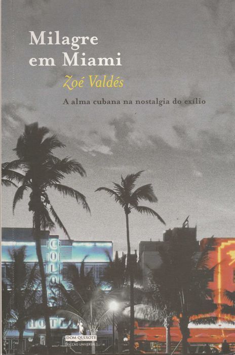 Milagre em Miami A Alma Cubana na Nostalgia do Exílio de Zoé Valdés