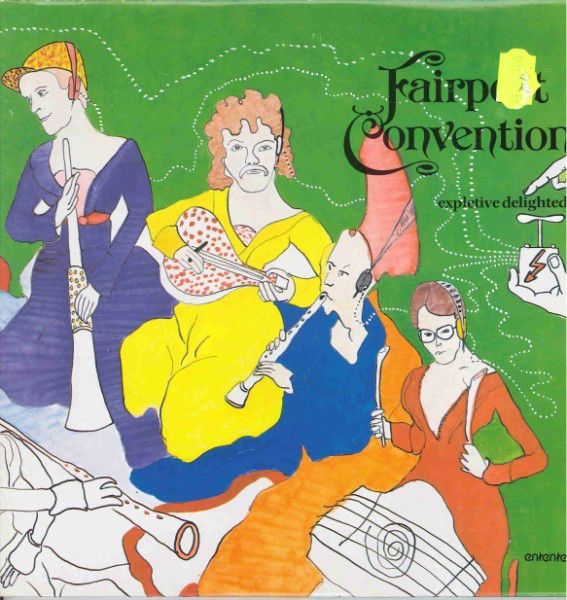 Fairport Convention ‎– Expletive Delighted