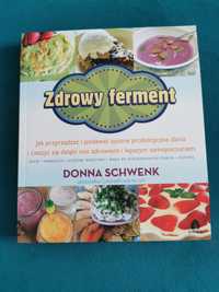 Zdrowy ferment Donna Schwenk