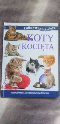 Koty i kocięta poradnik dla małych  opiekunów i właścicieli