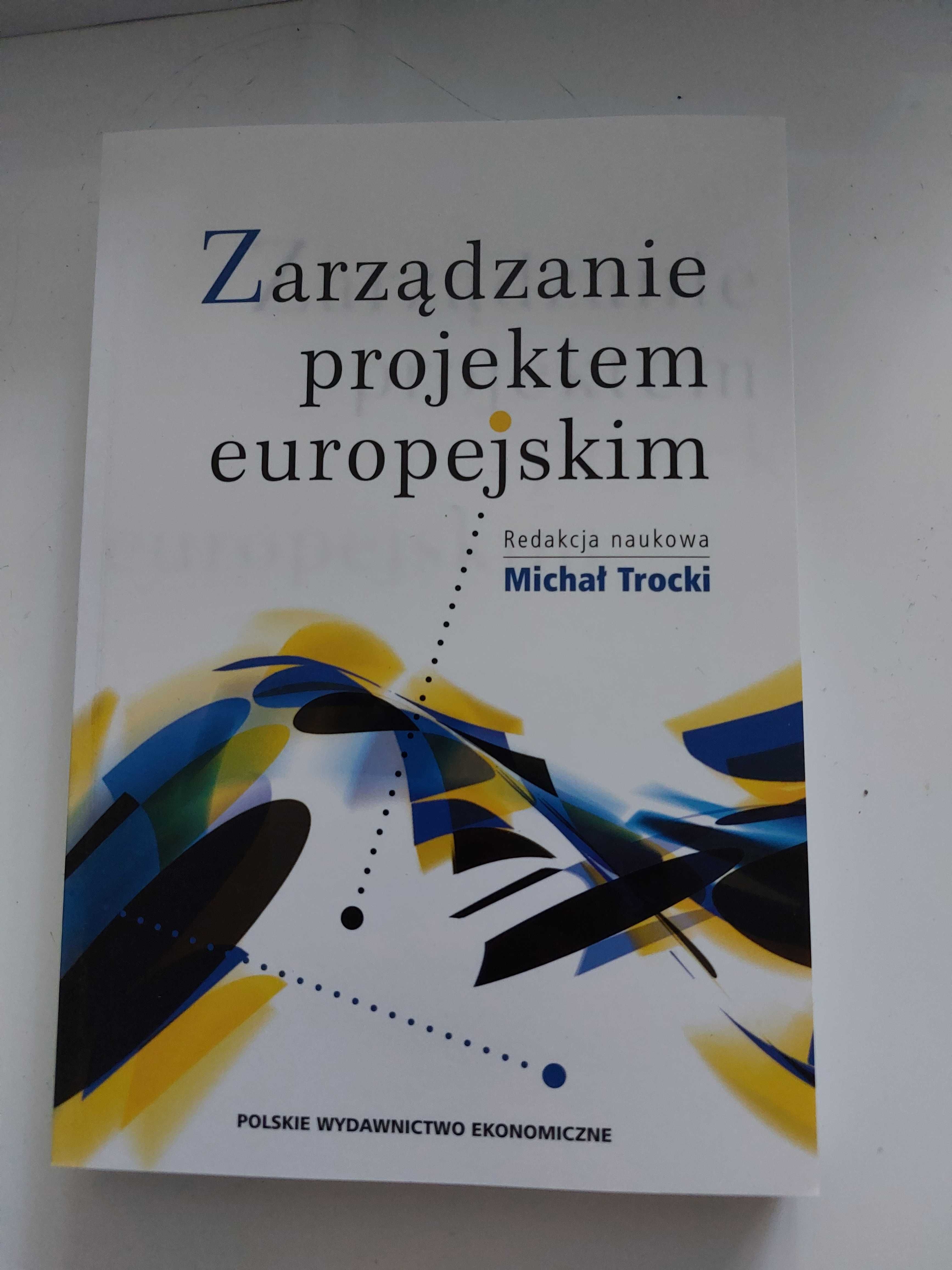 Michał Trocki  Zarządzanie projektem europejskim nowa książka