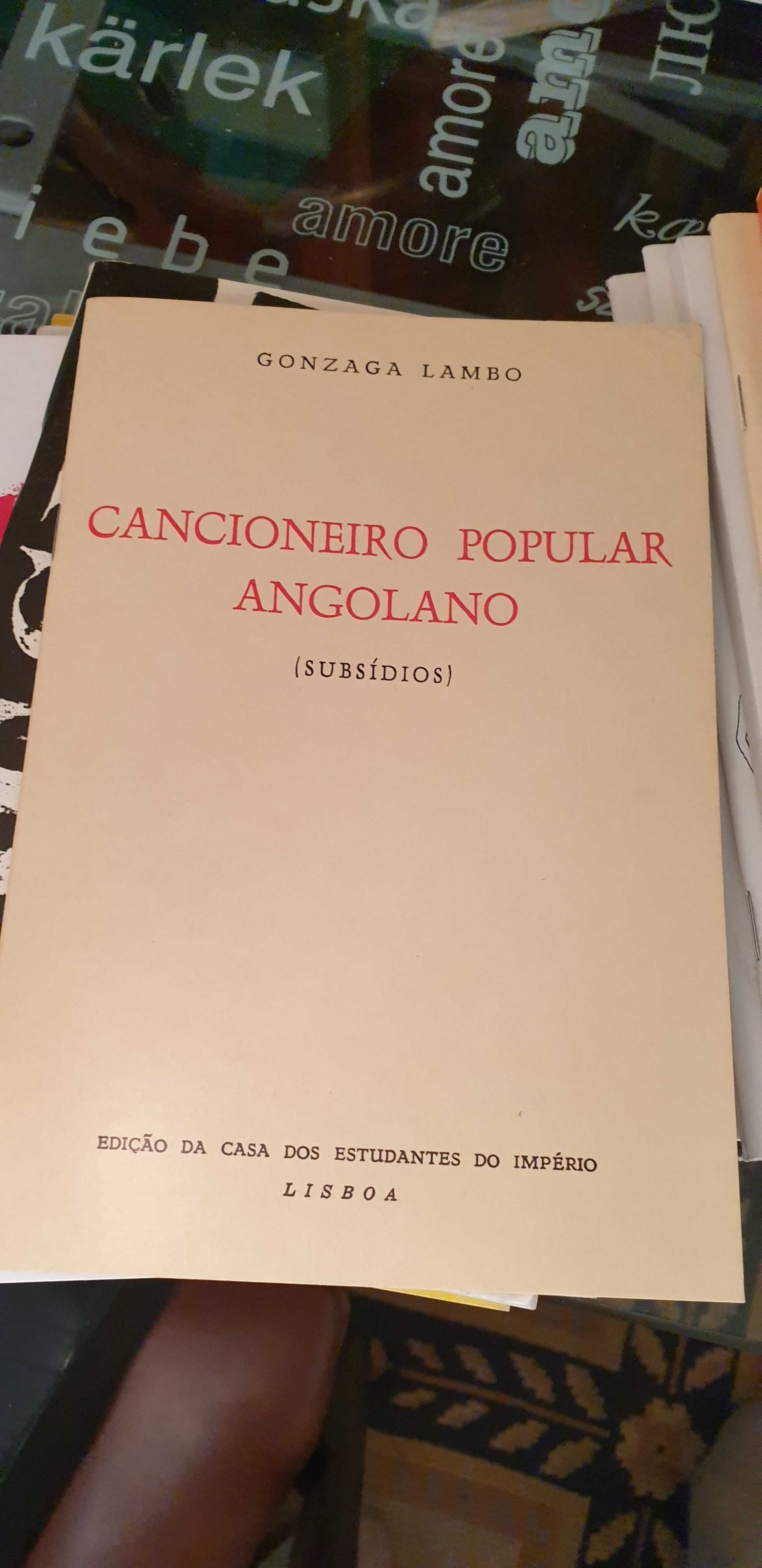 Livros de autores ultramarinos. Cancioneiro popular Angolano e outros