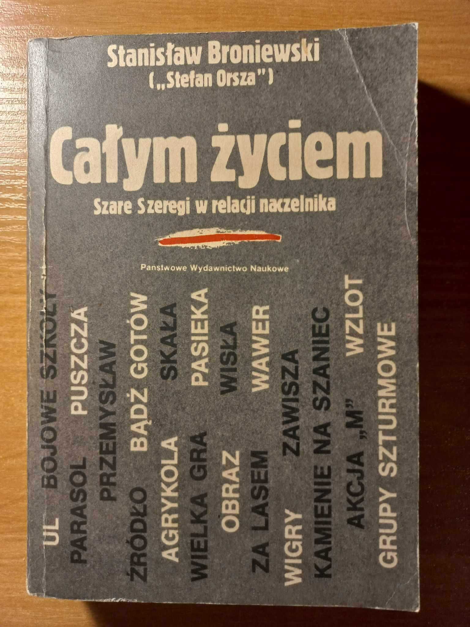 Całym życiem szare szeregi w relacji naczelnika S. Broniewski