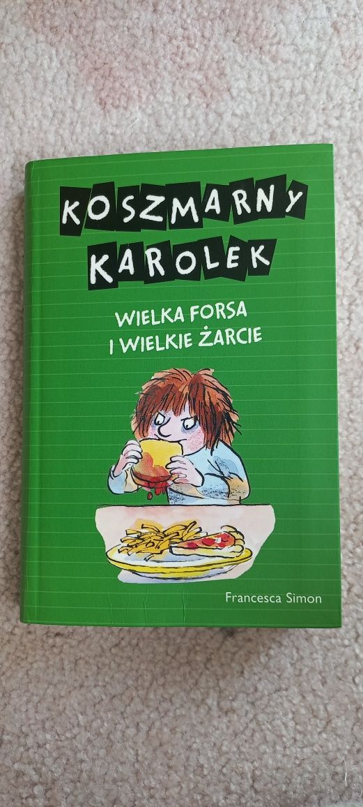 Koszmarny Karolek wielka forsa i wielkie żarcie Francesca Simon