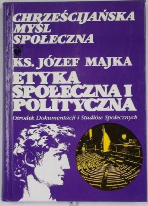 Ks. Majka - Etyka społeczna i polityczna