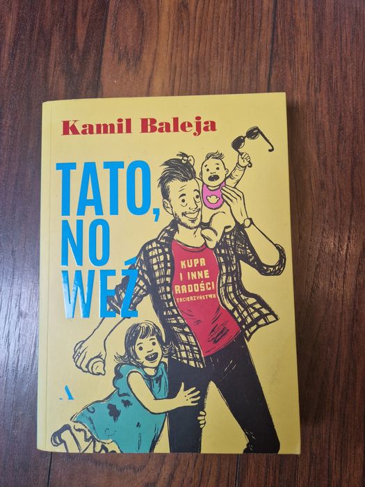 Tato no weź - Kamil Baleja