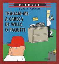 Dilbert – Tragam-me a cabeça de Willy, o paquete-Scott Adams