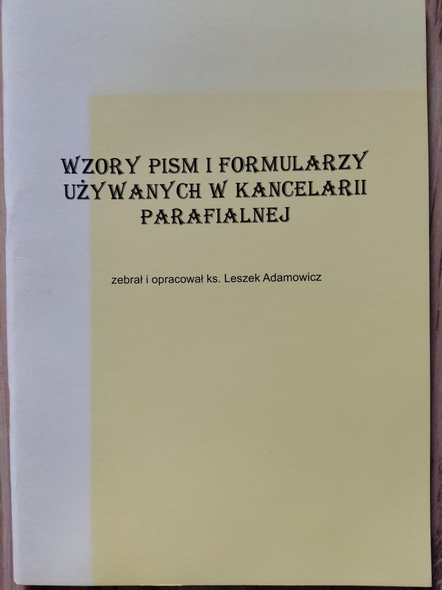 Wzory pism i formularzy używanych w kancelarii parafialnej Adamowicz