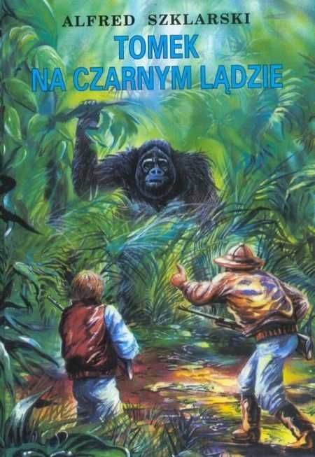 Tomek na Czarnym Lądzie Alfred Szklarski nowa twarda