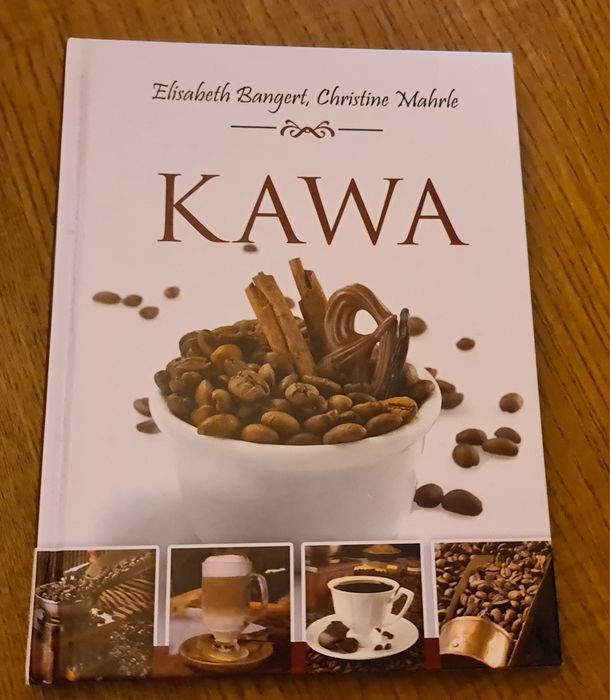 Kawa E.Bangert C Mahrle poradnik przepisy poradnik album o kawie