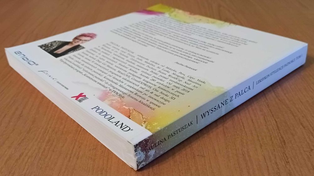 Paulina Pastuszak "Wyssane z palca. Leksykon stylizacji paznokci. T I"