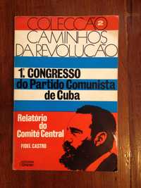 Fidel Castro - Relatório ao 1.º Congresso do Partido Comunista de Cuba