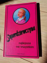 Superdziewczyna najlepsza we wszystkim poradnik dla nastoletek