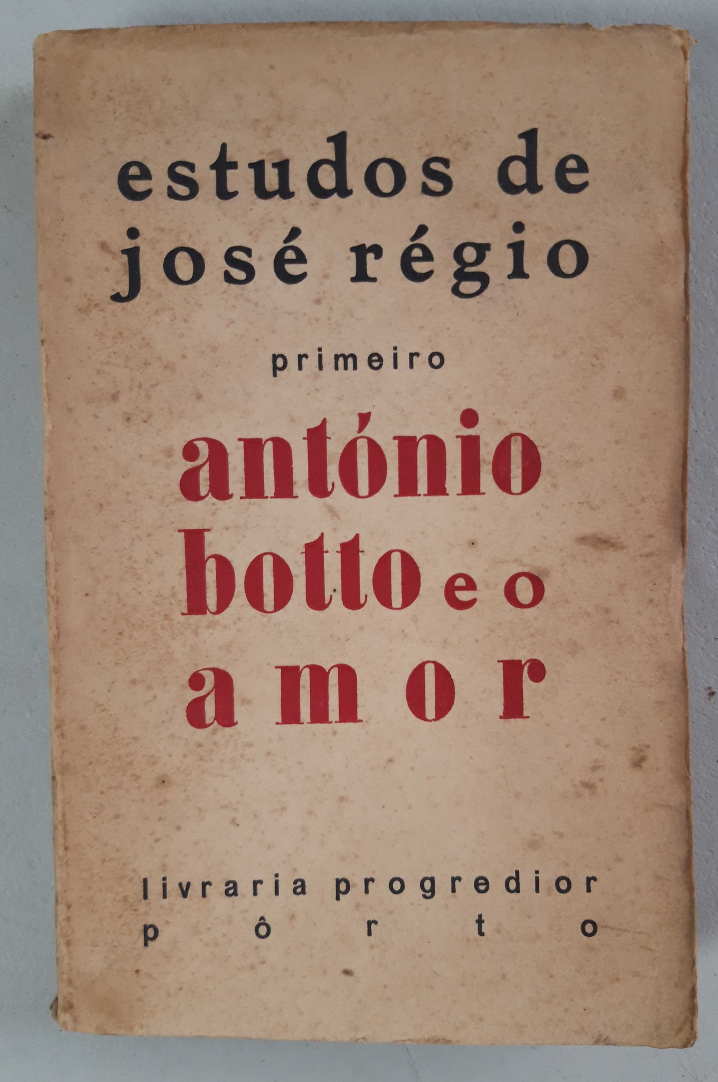 Livro -Ref:PVI - José Régio - António Botto e o Amor