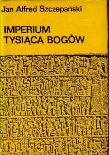 Imperium tysiąca Bogów- Jan Alfred Szczepański
