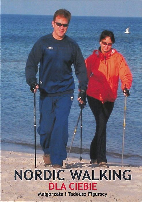 Nordic walking dla ciebie, Małgorzata Figurska, Tadeusz Figurski
