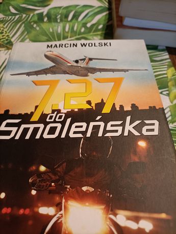 7.27 do Smoleńska"  Marcin Wolski