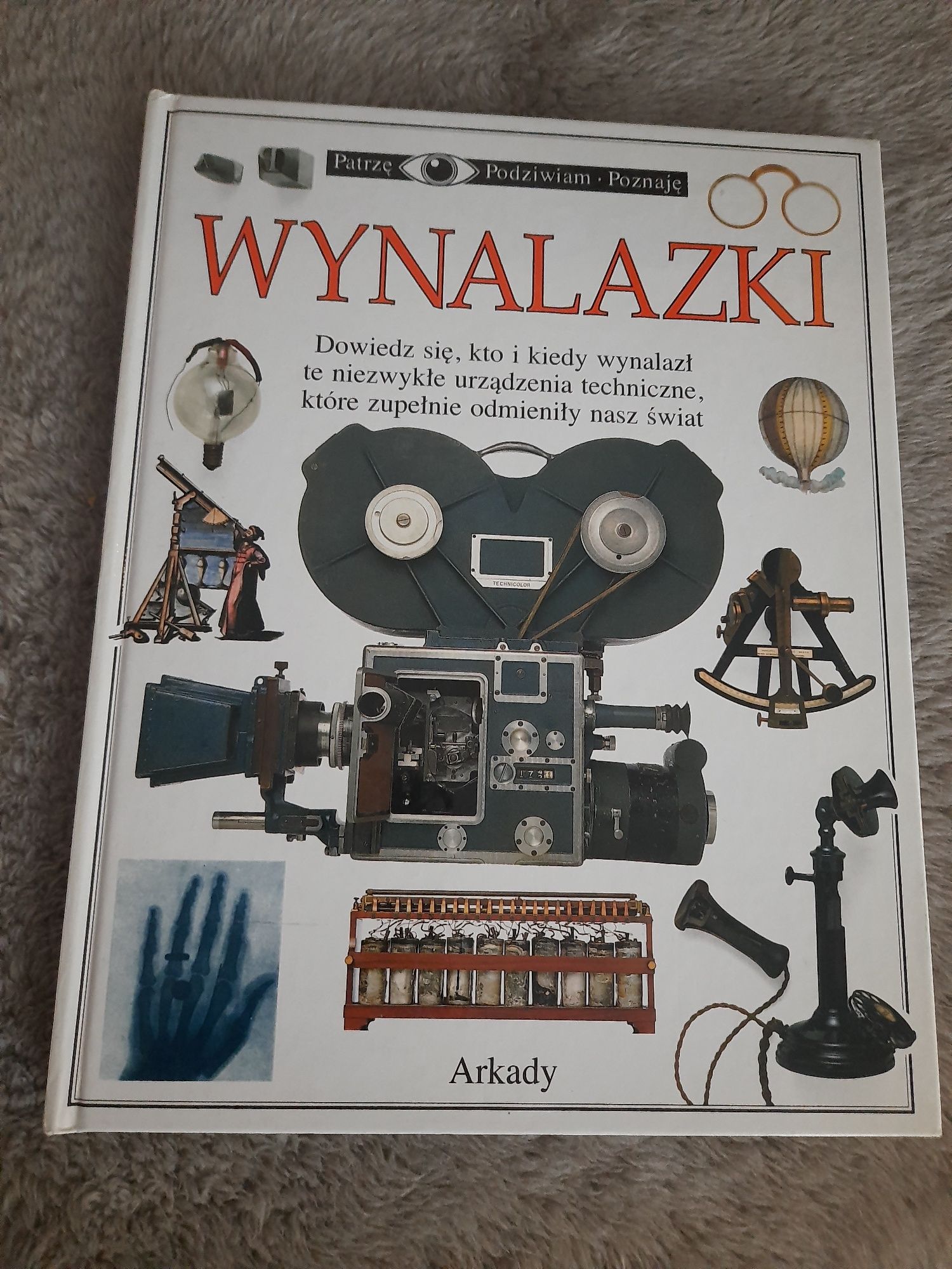 Wynalazki - Patrzę Podziwiam Poznaję - Arkady