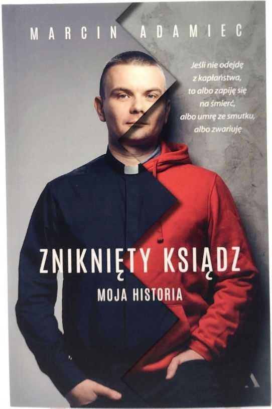 Zniknięty ksiądz. Moja historia Marcin Adamiec