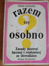 "Razem czy osobno? Zasady pisowni łącznej i rozdzielnej ze słownikiem"