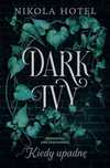 Dark Ivy. Kiedy upadnę. You&YA