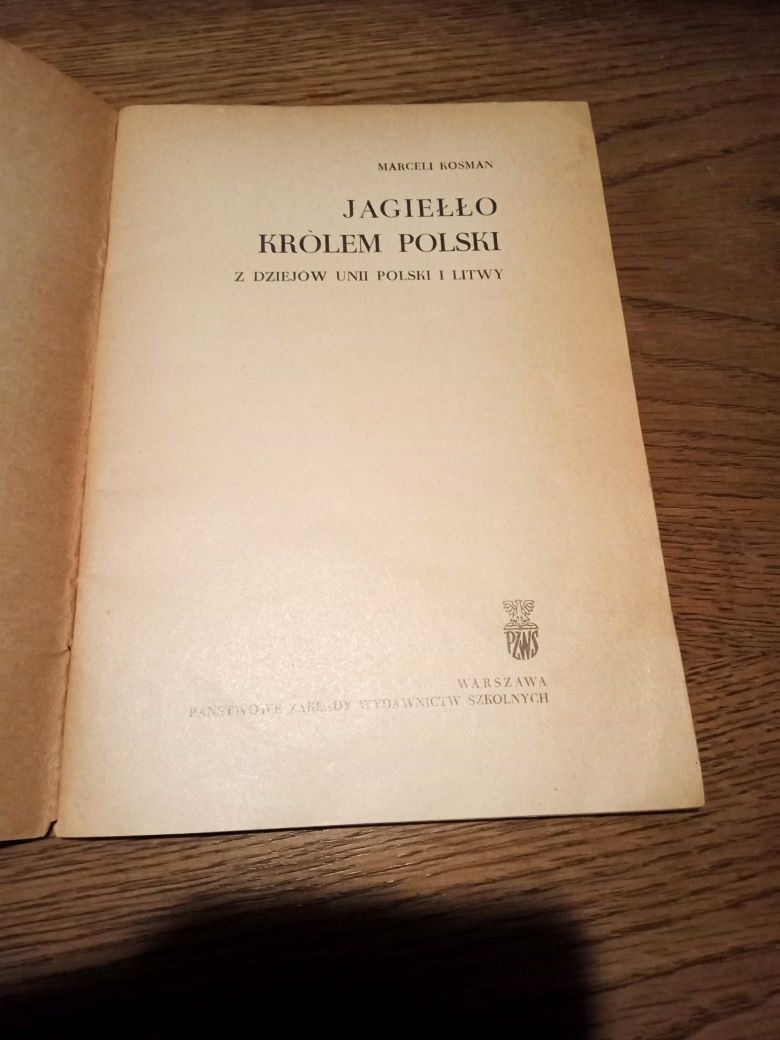 Marceli Kosman Jagiełło królem Polski