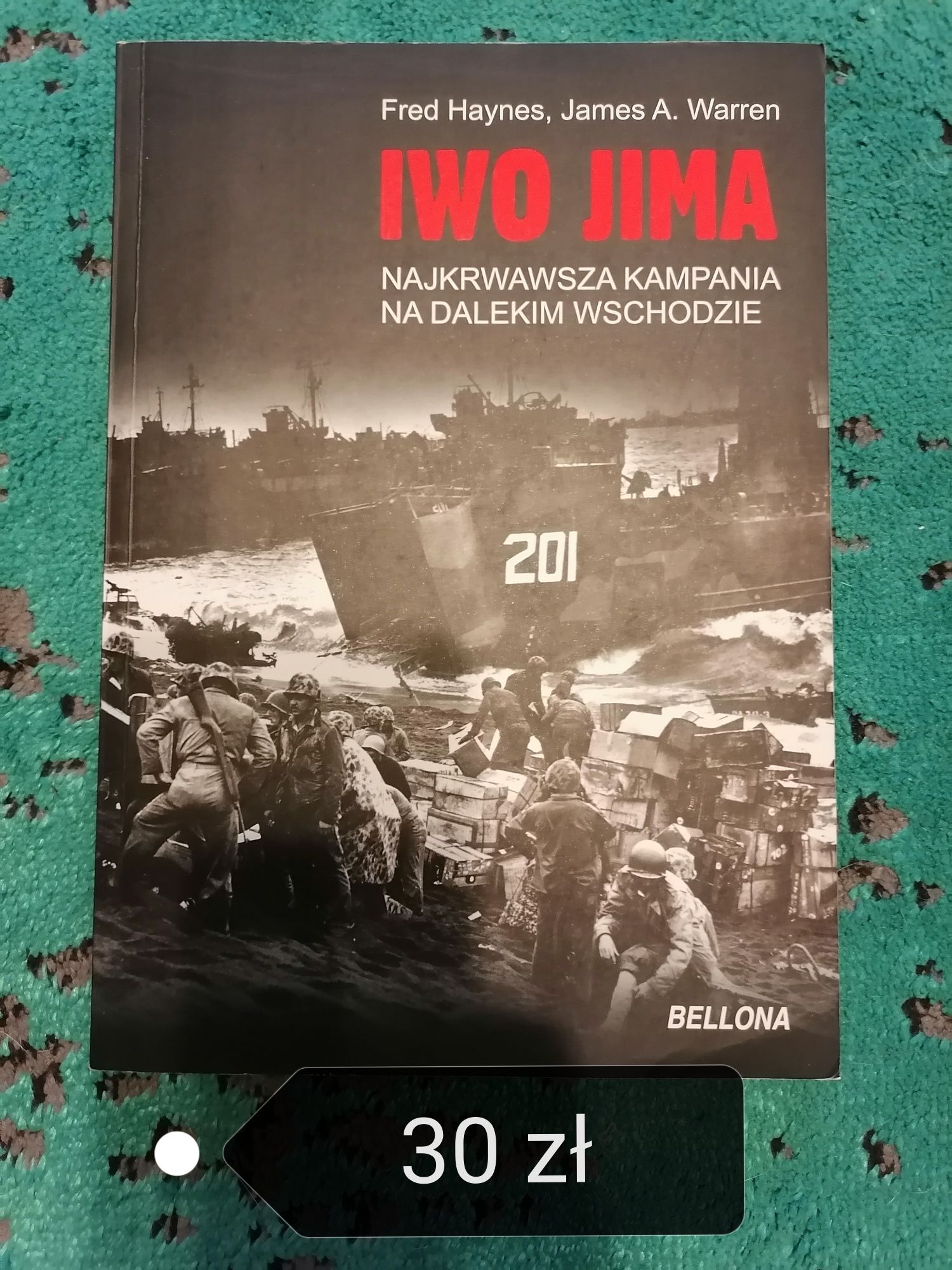 Iwo Jima. Najkrwawsza kampania na dalekim wschodzie.