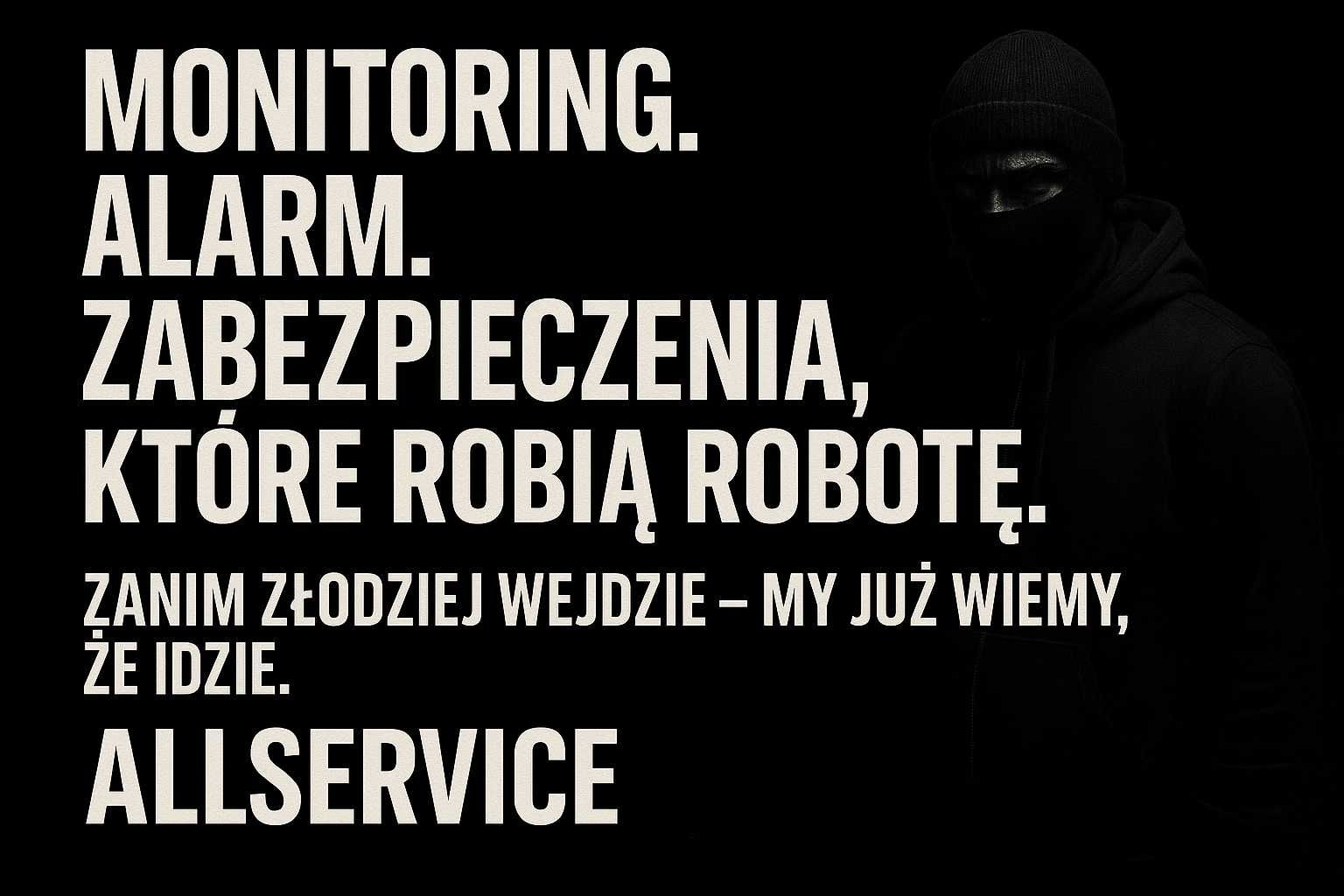 Monitoring. Alarm. Ochrona. Zero litości dla złodzieja.
